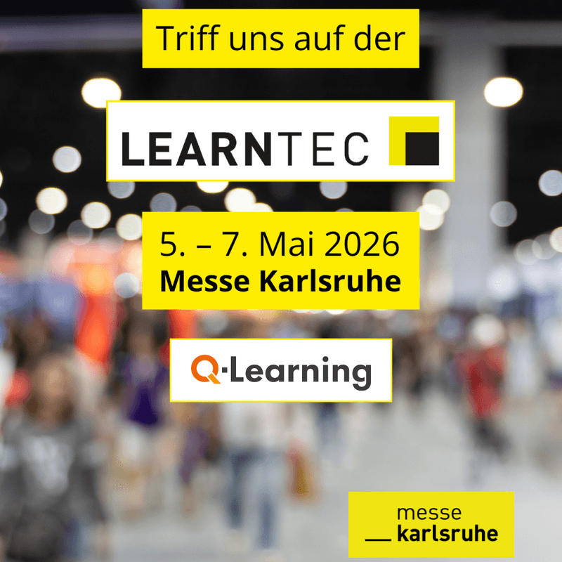 Ankündigung: Q-Learning trifft Sie auf der LEARNTEC vom 5. bis 7. Mai 2026 in der Messe Karlsruhe.