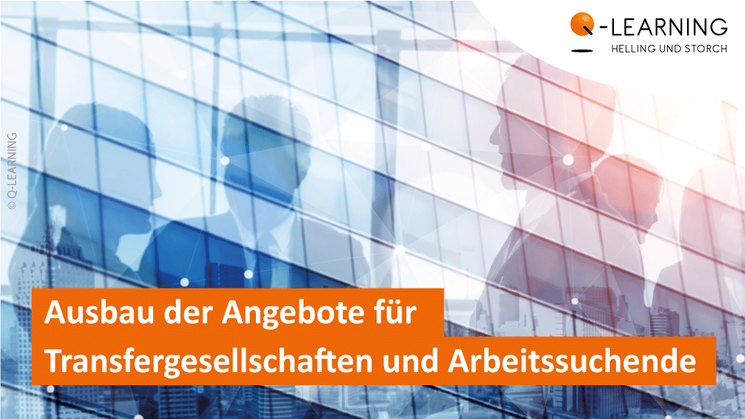 Q-LEARNING Angebote für Transfergesellschaften und Arbeitssuchende